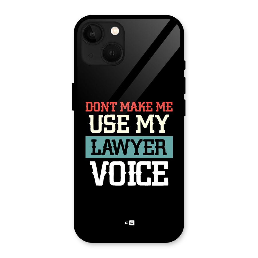 Lawyer Voice Glass Back Case for iPhone 13