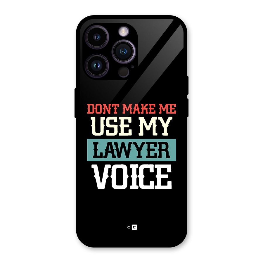Lawyer Voice Glass Back Case for iPhone 14 Pro Max