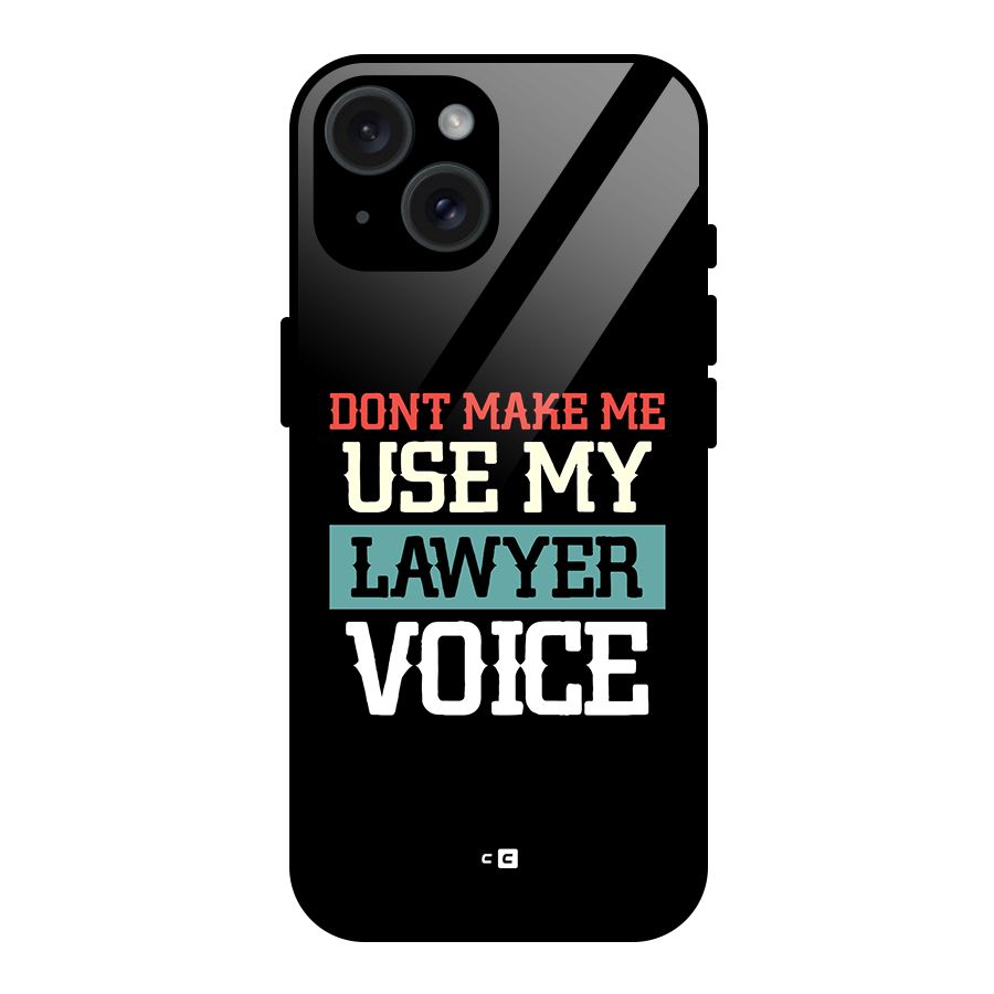 Lawyer Voice Glass Back Case for iPhone 15