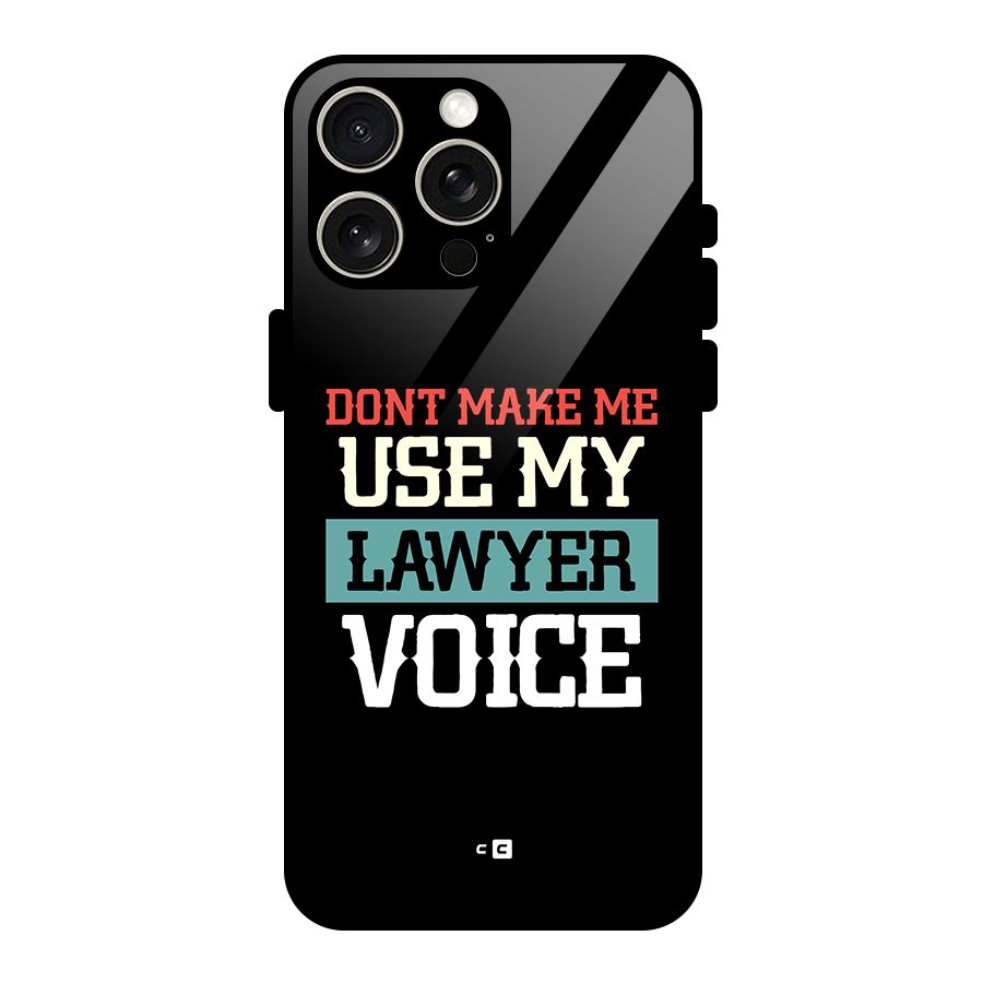 Lawyer Voice Glass Back Case for iPhone 15 Pro Max