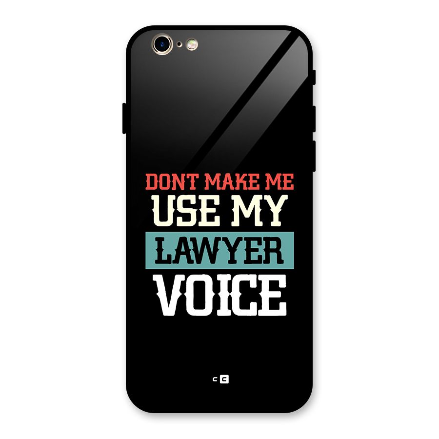 Lawyer Voice Glass Back Case for iPhone 6 6S