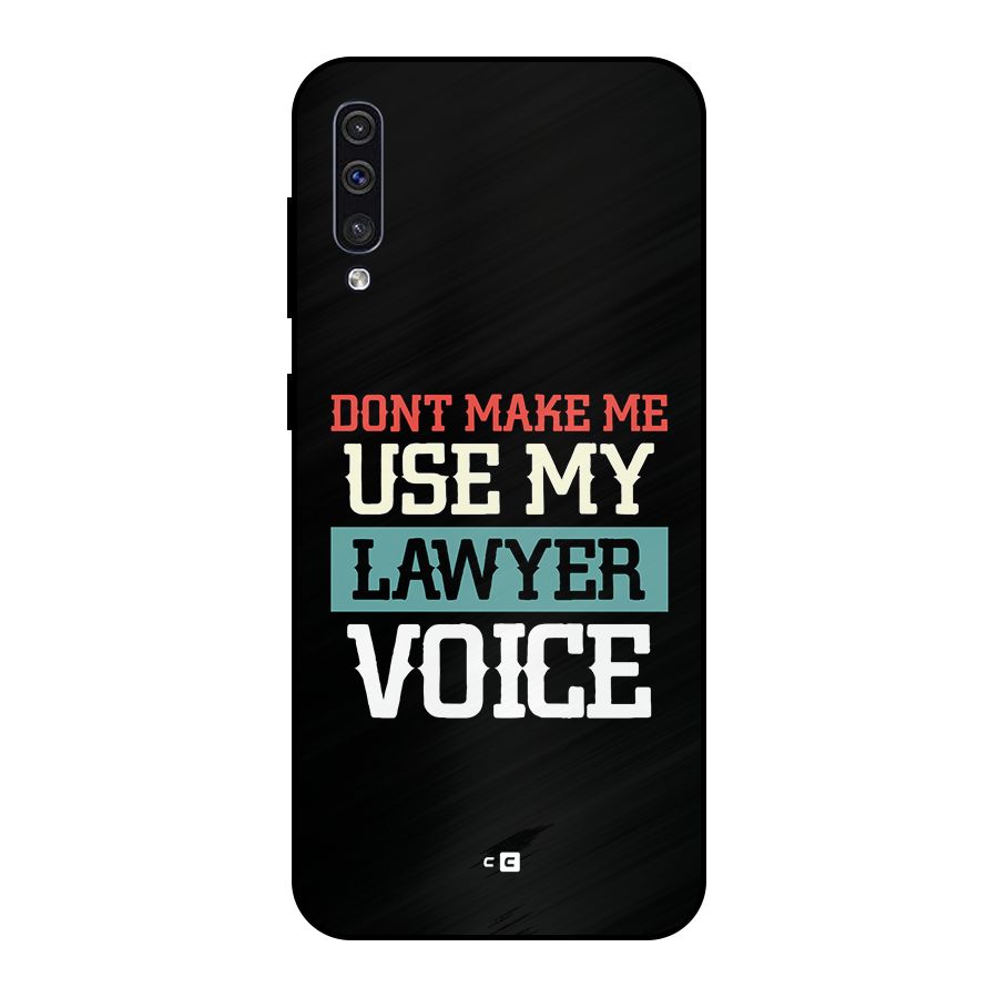 Lawyer Voice Metal Back Case for Galaxy A50