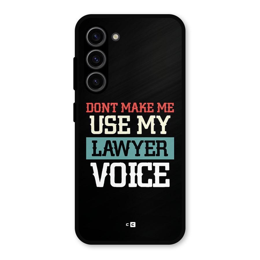 Lawyer Voice Metal Back Case for Galaxy S23
