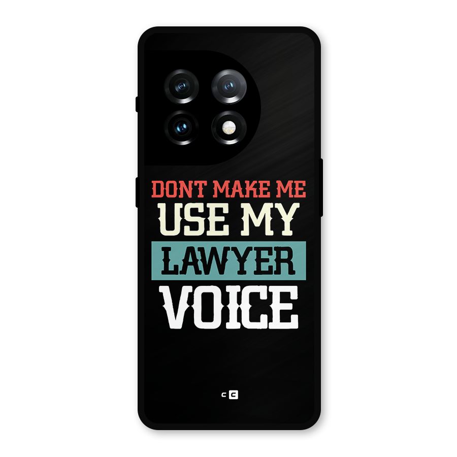 Lawyer Voice Metal Back Case for OnePlus 11
