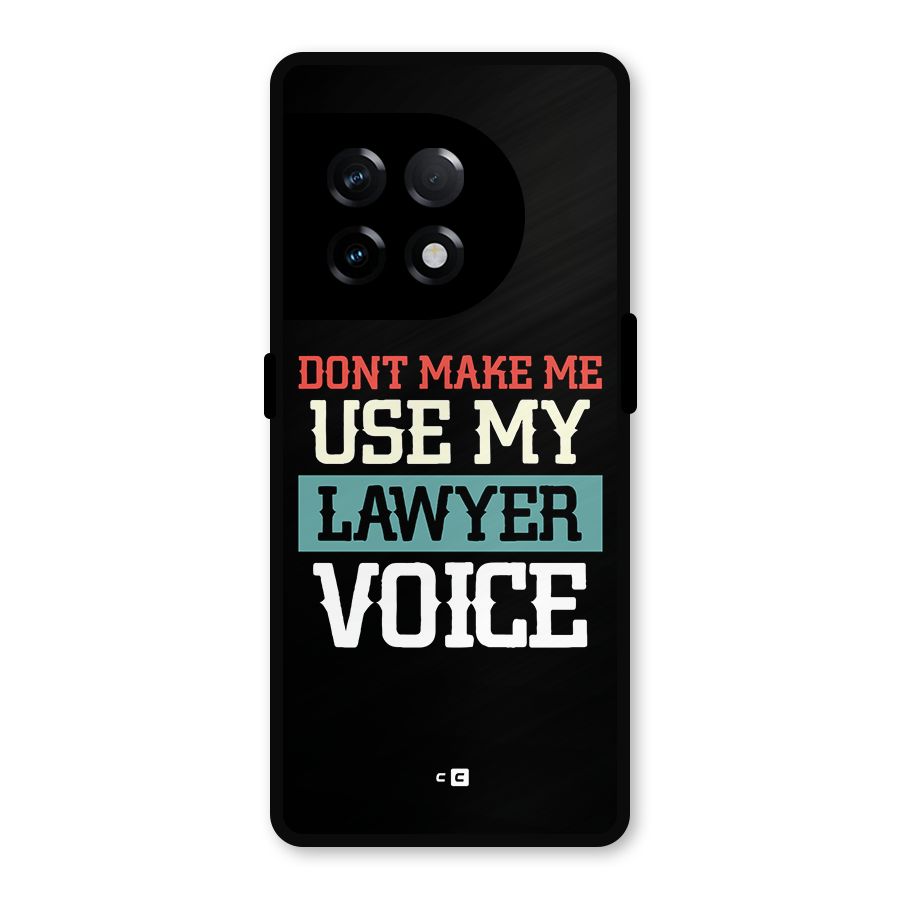 Lawyer Voice Metal Back Case for OnePlus 11R