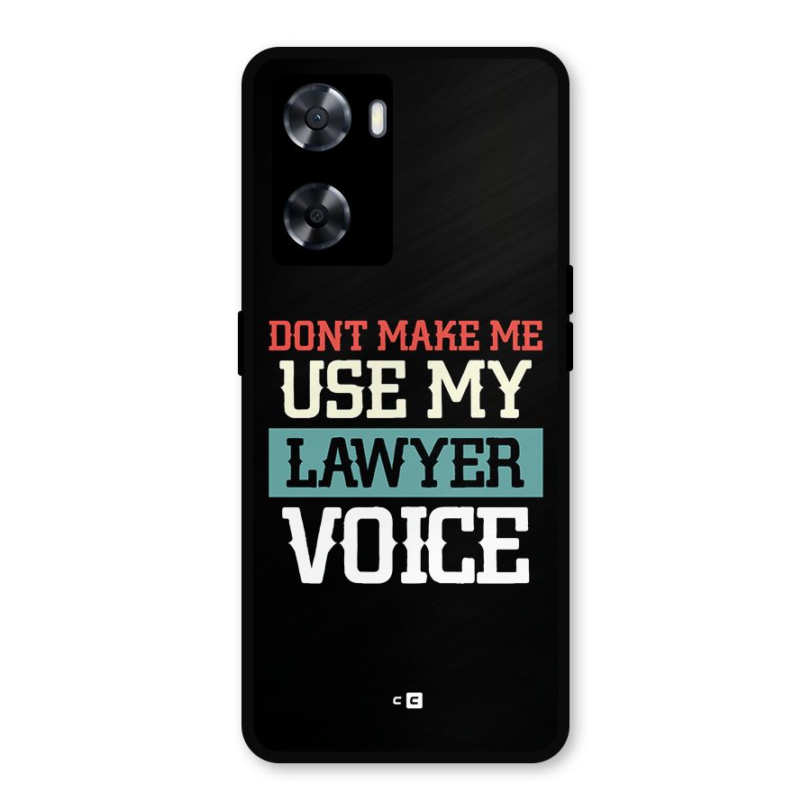Lawyer Voice Metal Back Case for Oppo A57 2022