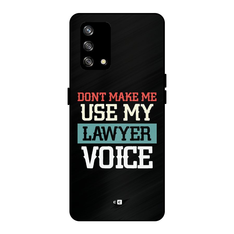 Lawyer Voice Metal Back Case for Oppo F19