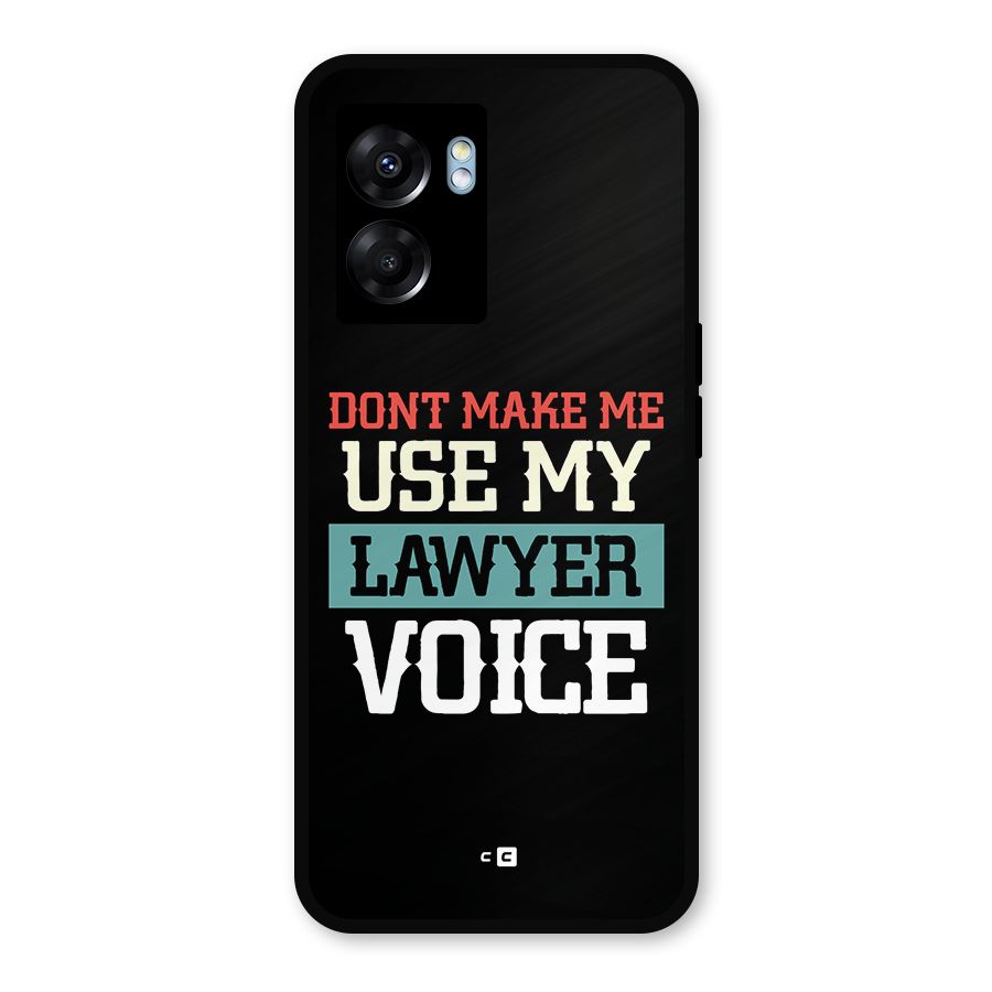 Lawyer Voice Metal Back Case for Oppo K10 (5G)