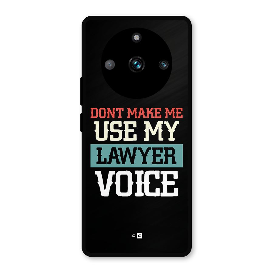 Lawyer Voice Metal Back Case for Realme 11 Pro Plus