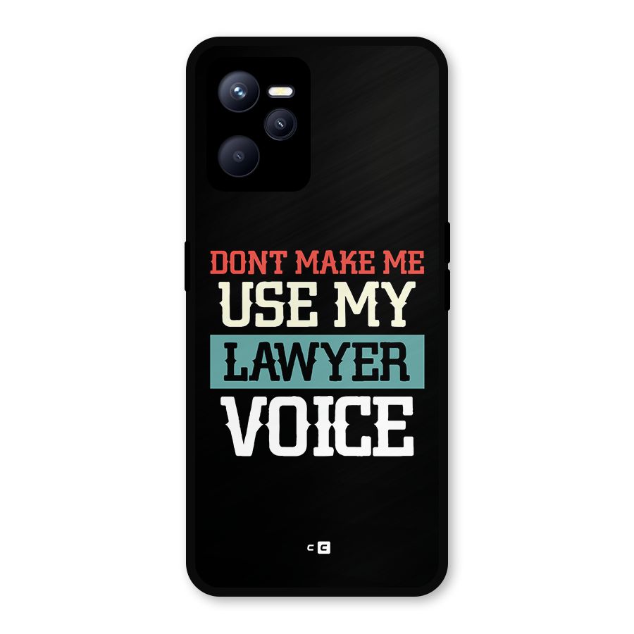 Lawyer Voice Metal Back Case for Realme C35