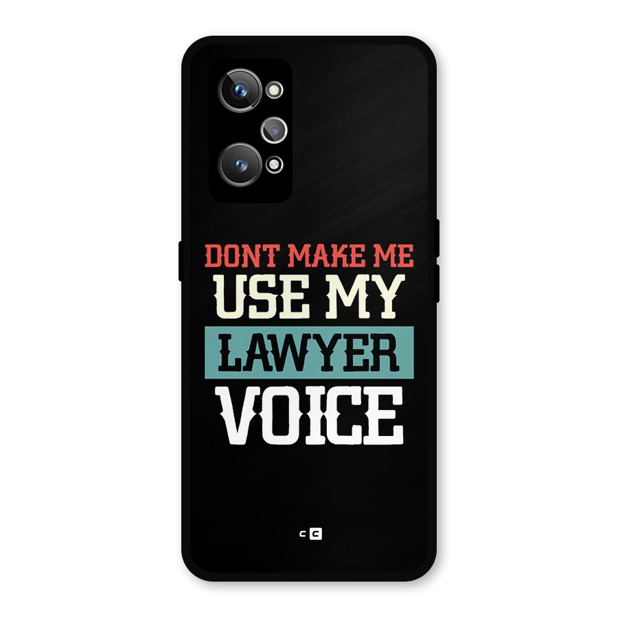 Lawyer Voice Metal Back Case for Realme GT Neo 3T