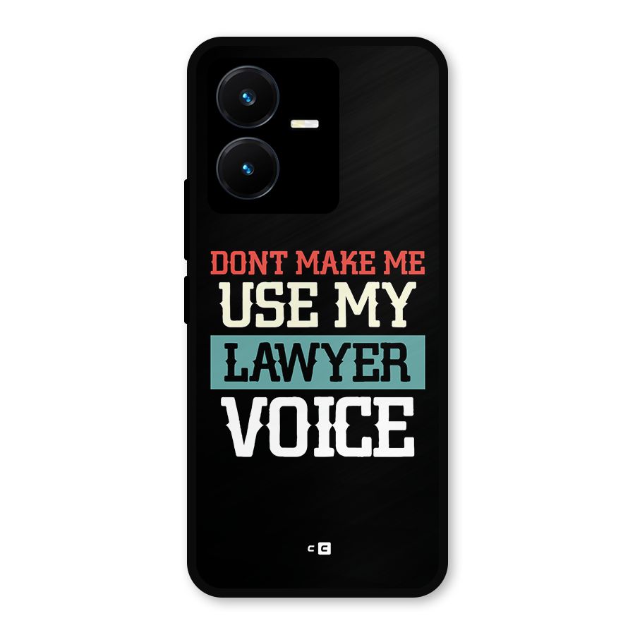 Lawyer Voice Metal Back Case for Vivo Y22