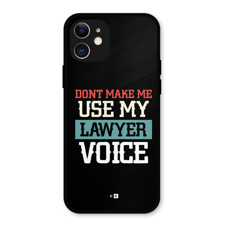 Lawyer Voice Metal Back Case for iPhone 12