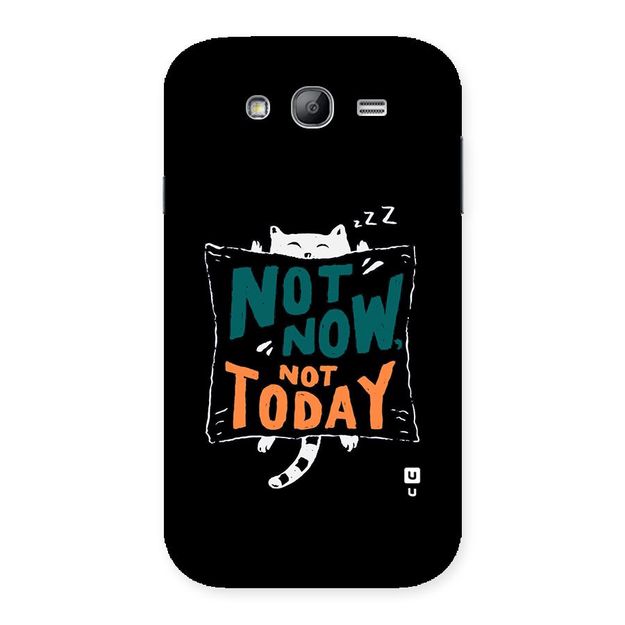 Lazy Cat Not Today Back Case for Galaxy Grand