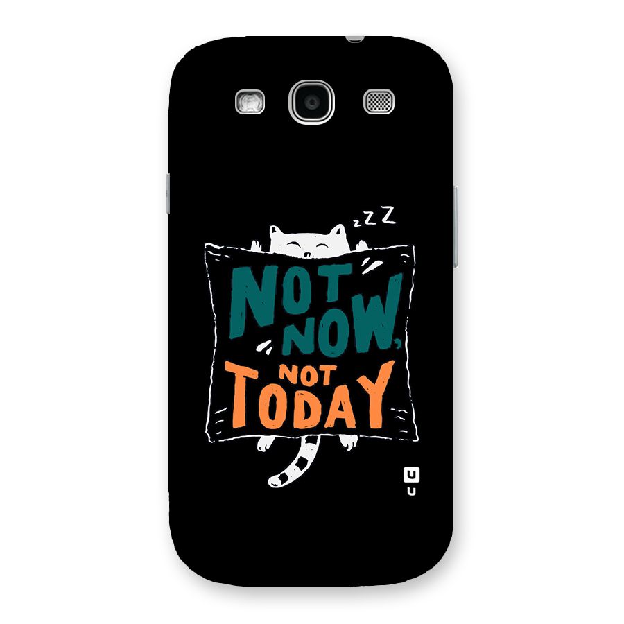 Lazy Cat Not Today Back Case for Galaxy S3