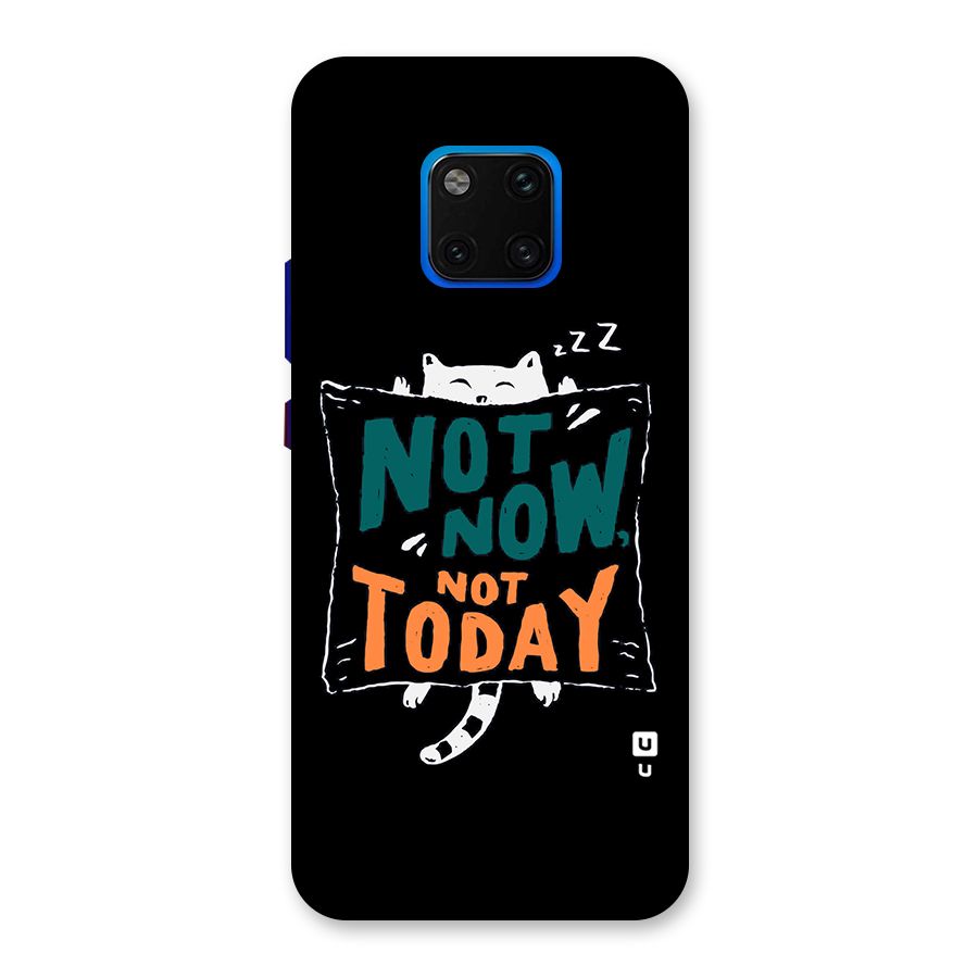 Lazy Cat Not Today Back Case for Huawei Mate 20 Pro
