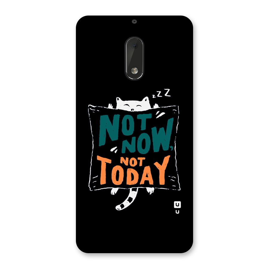 Lazy Cat Not Today Back Case for Nokia 6