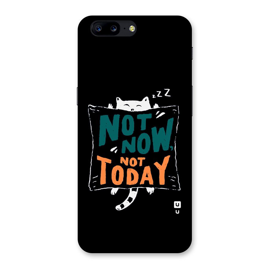 Lazy Cat Not Today Back Case for OnePlus 5