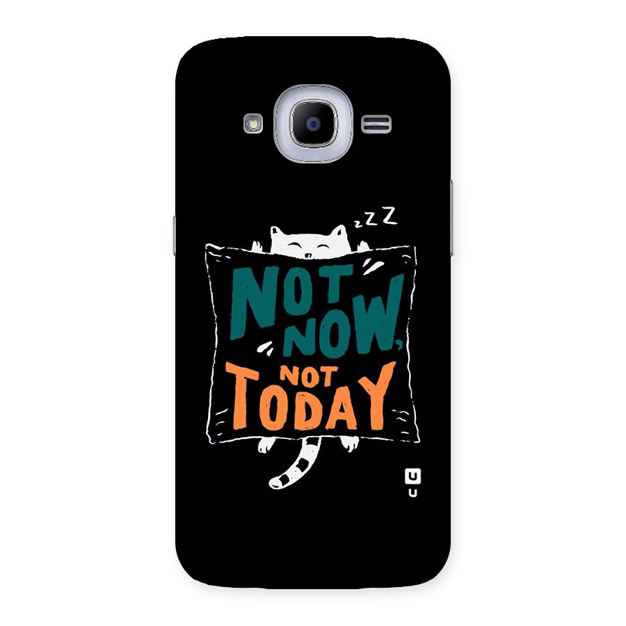 Lazy Cat Not Today Back Case for Samsung Galaxy J2 2016