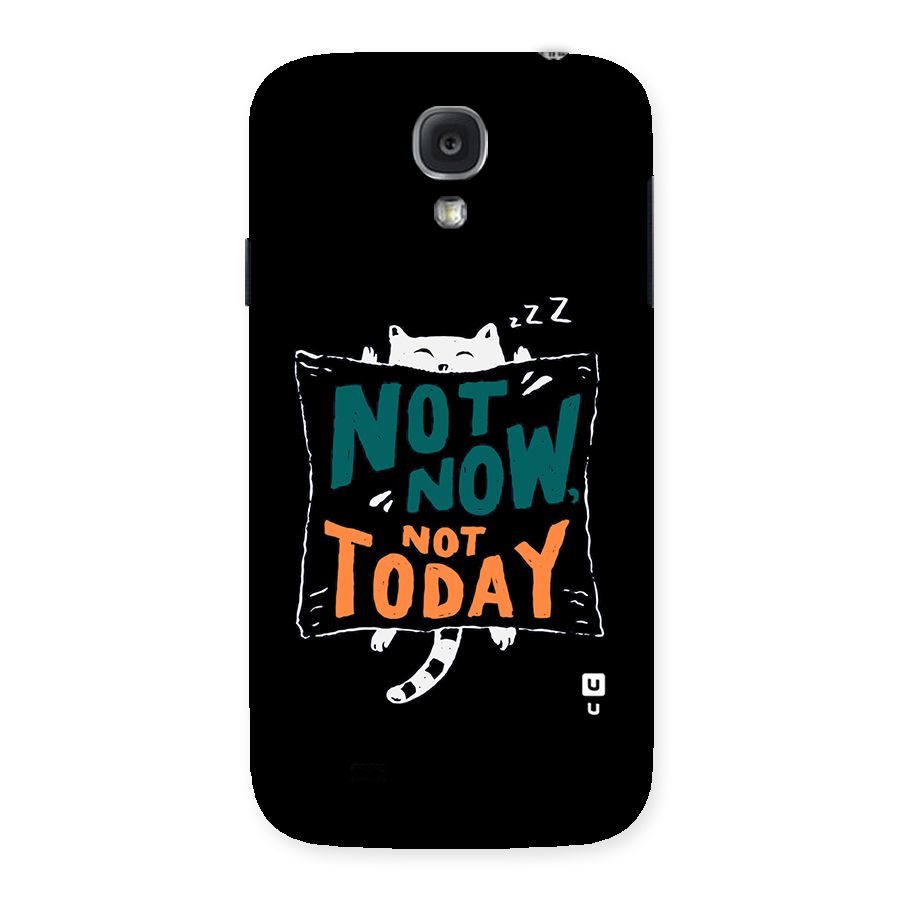 Lazy Cat Not Today Back Case for Samsung Galaxy S4