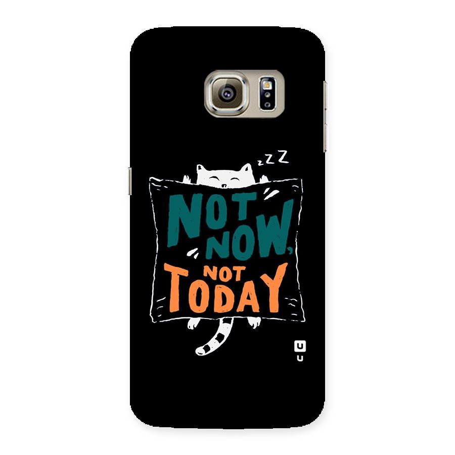 Lazy Cat Not Today Back Case for Samsung Galaxy S6 Edge