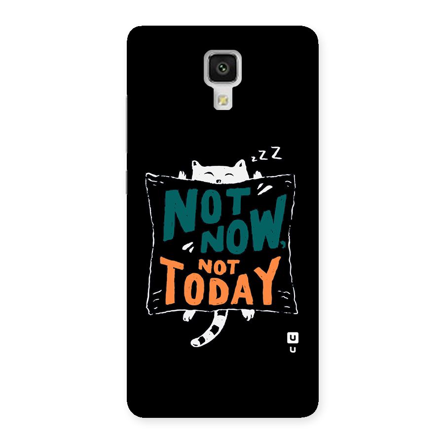 Lazy Cat Not Today Back Case for Xiaomi Mi 4