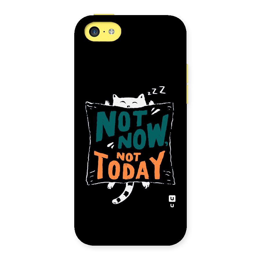 Lazy Cat Not Today Back Case for iPhone 5C