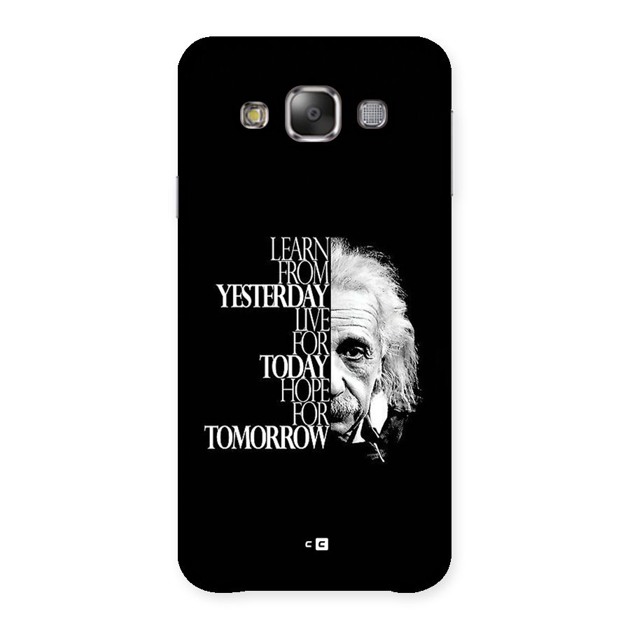 Learn From Yesterday Back Case for Galaxy E7