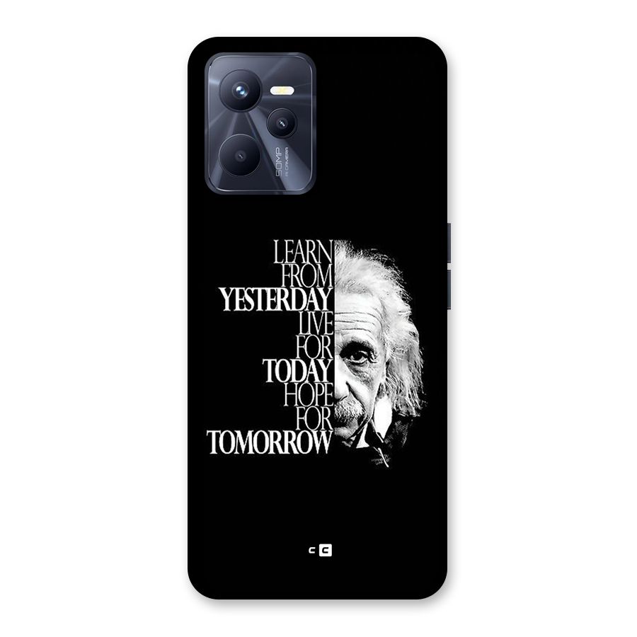 Learn From Yesterday Back Case for Realme C35