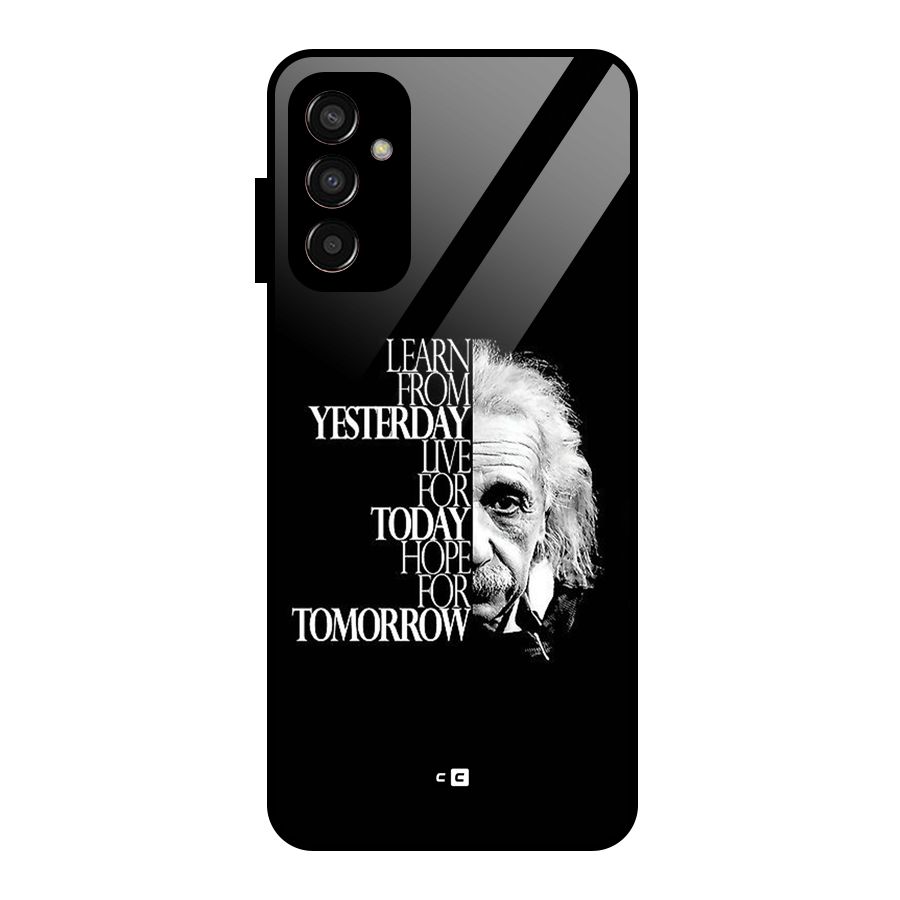 Learn From Yesterday Glass Back Case for Galaxy F13