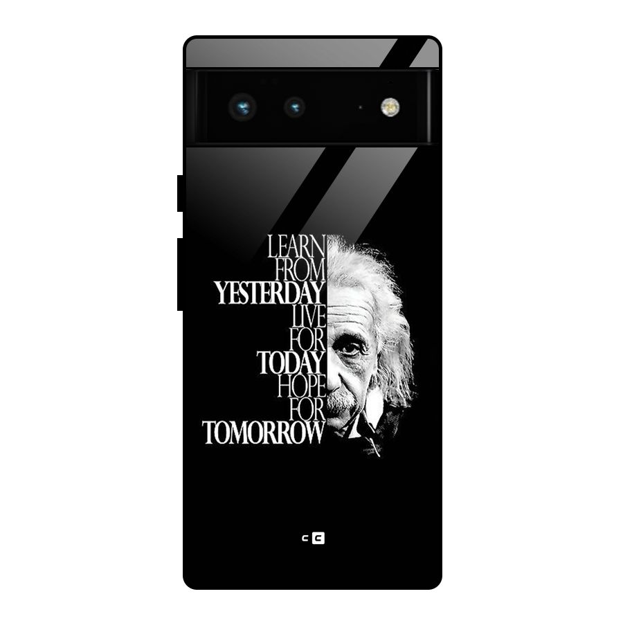 Learn From Yesterday Glass Back Case for Google Pixel 6