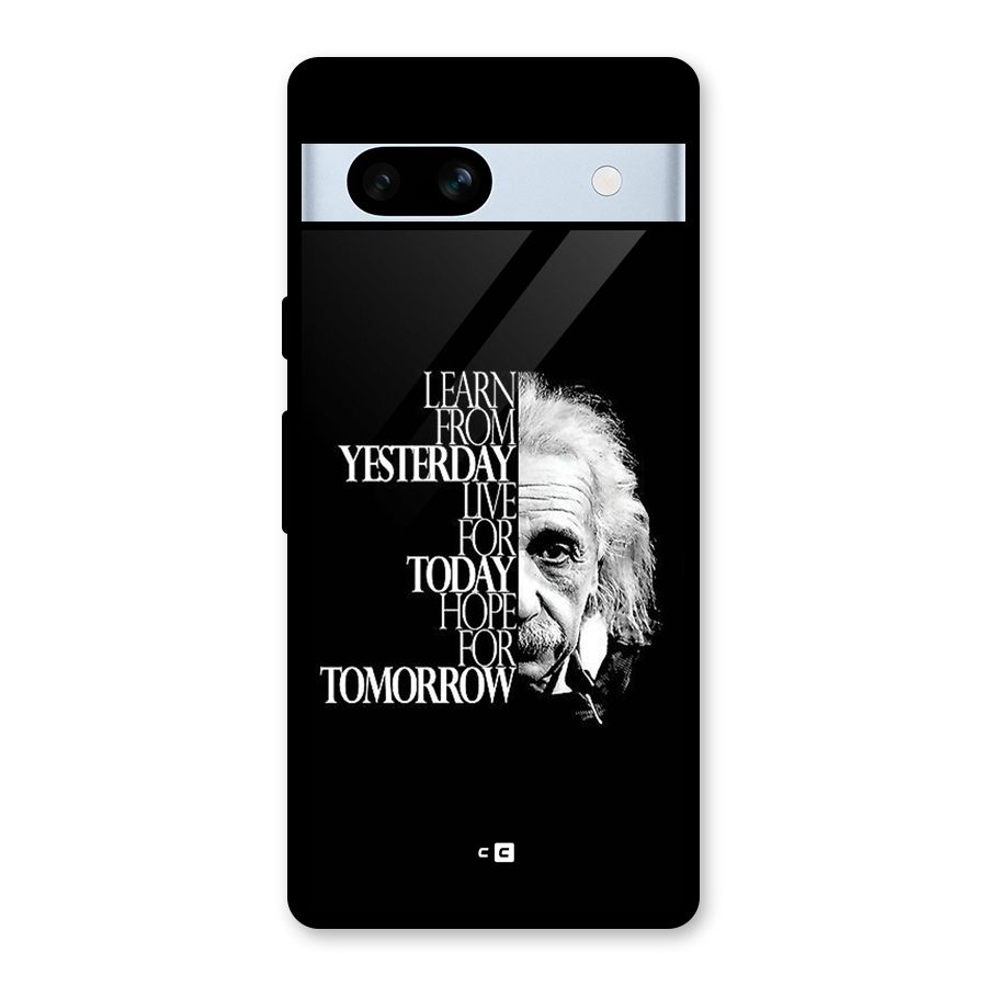 Learn From Yesterday Glass Back Case for Google Pixel 7a