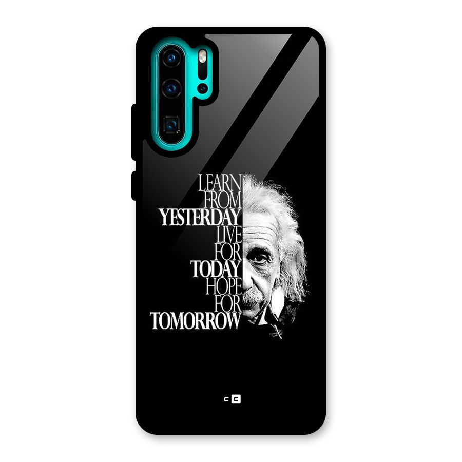 Learn From Yesterday Glass Back Case for Huawei P30 Pro