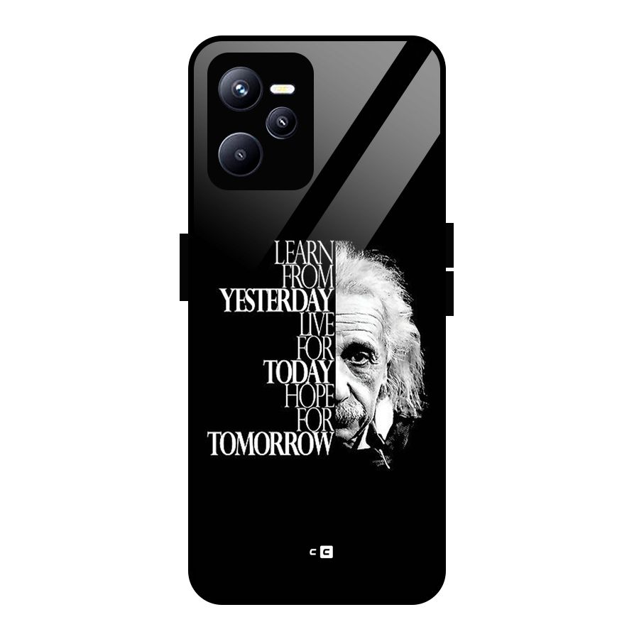 Learn From Yesterday Glass Back Case for Realme C35