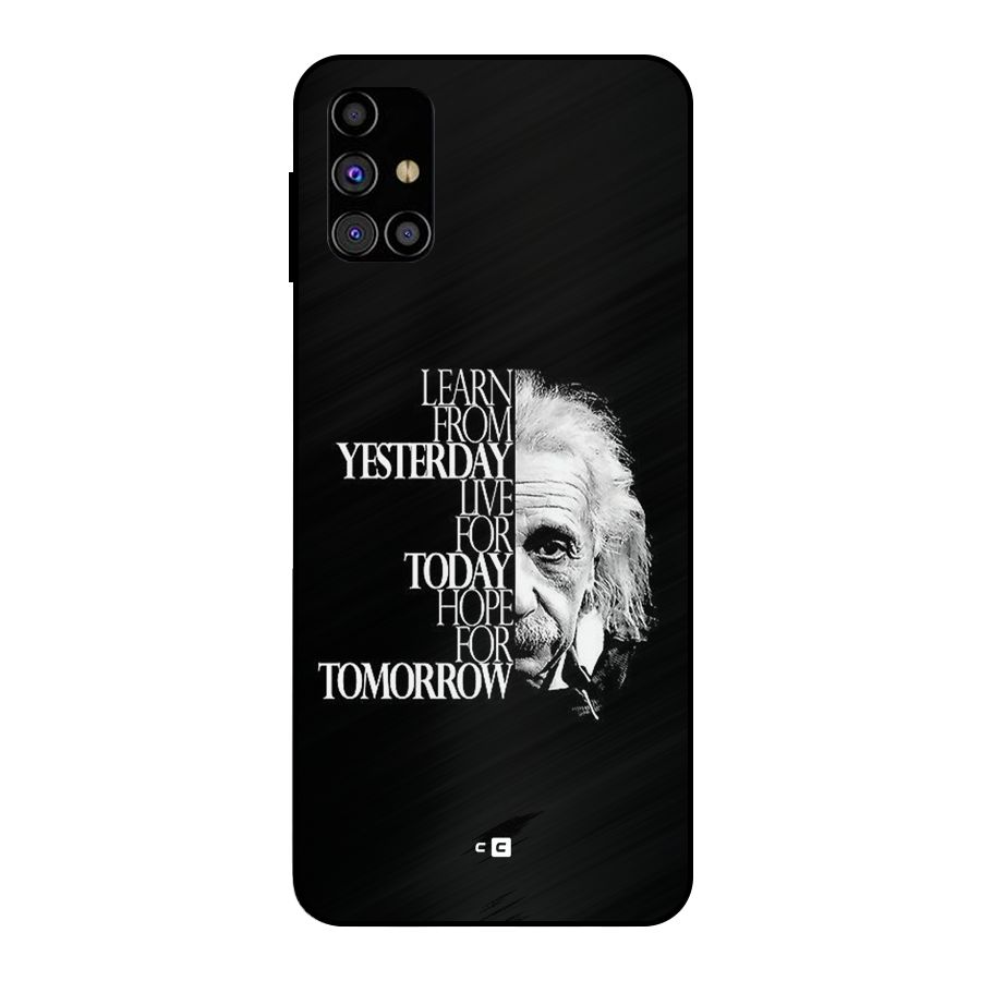Learn From Yesterday Metal Back Case for Galaxy M31s