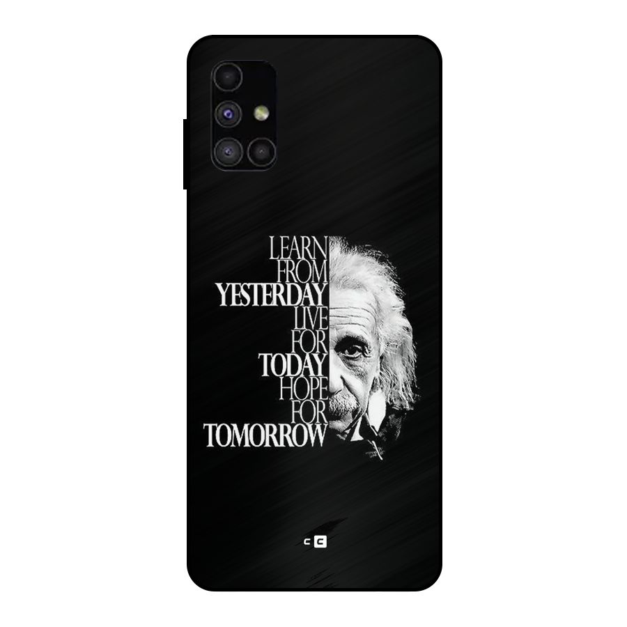 Learn From Yesterday Metal Back Case for Galaxy M51