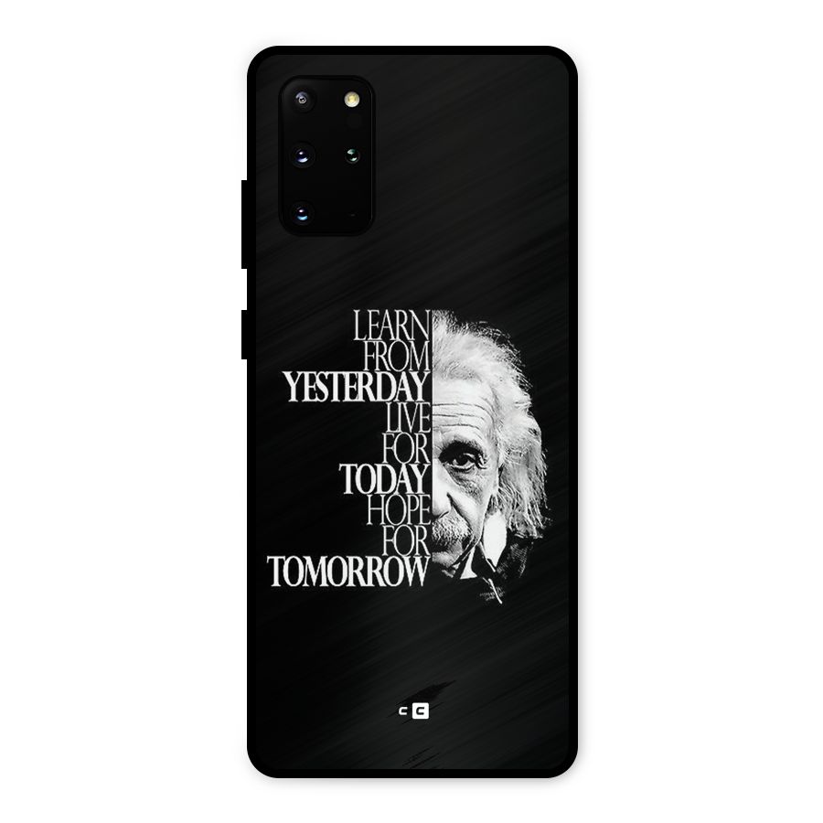 Learn From Yesterday Metal Back Case for Galaxy S20 Plus