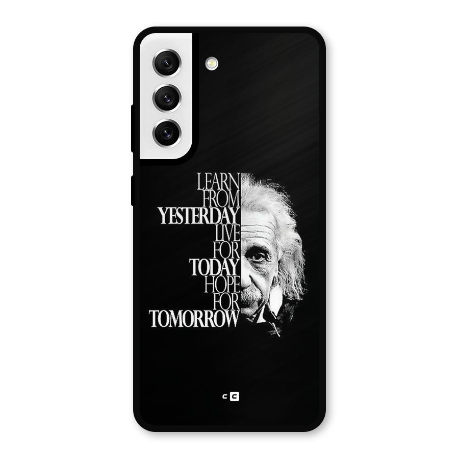 Learn From Yesterday Metal Back Case for Galaxy S21 FE 5G