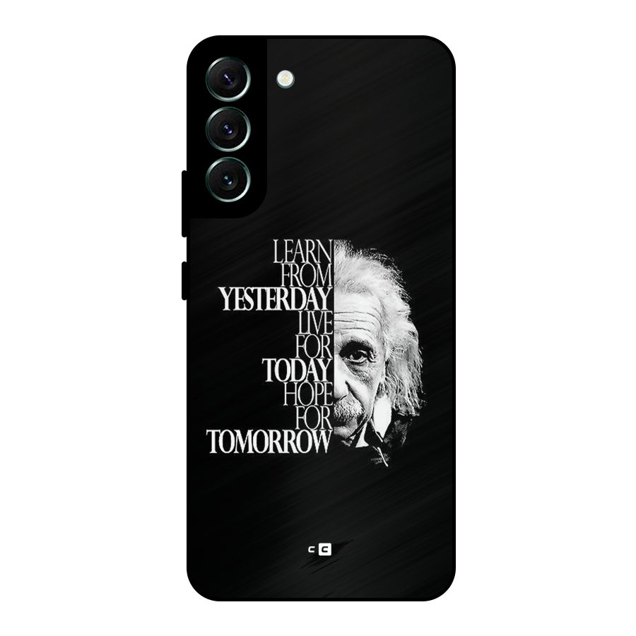 Learn From Yesterday Metal Back Case for Galaxy S22 Plus 5G