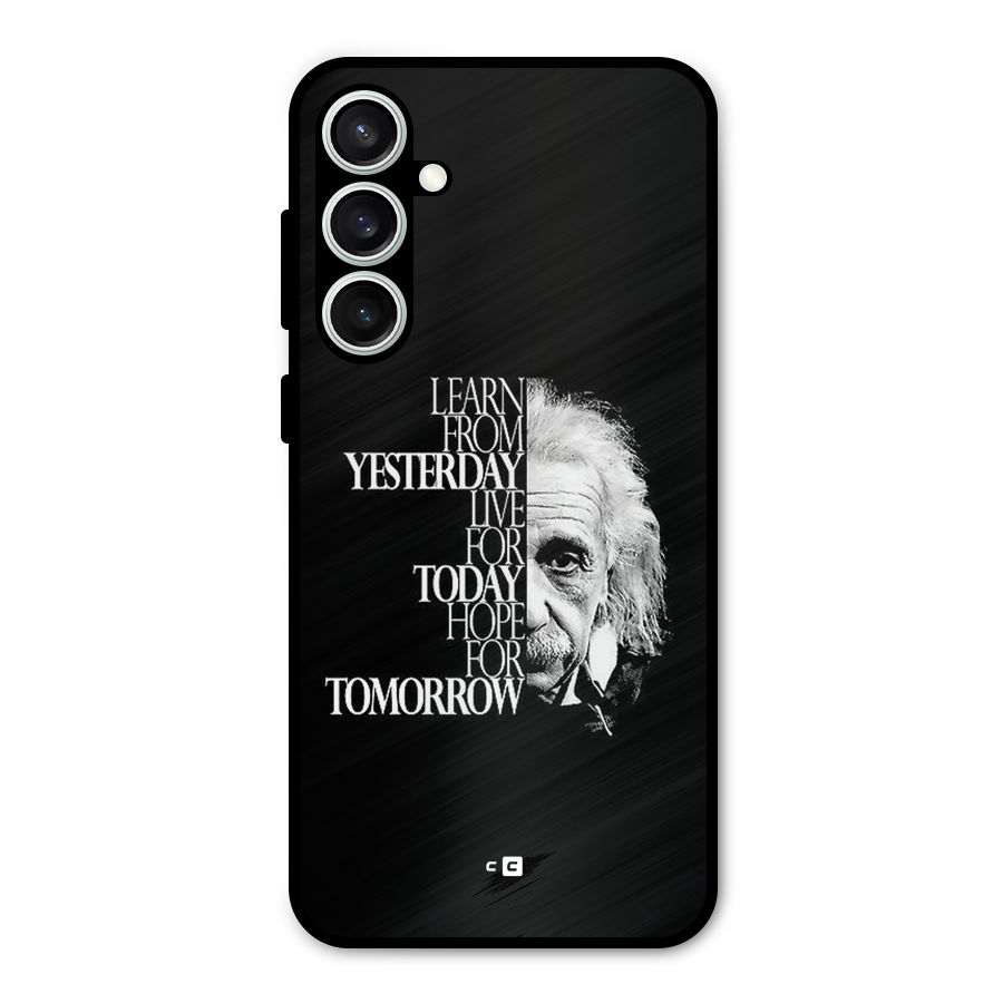 Learn From Yesterday Metal Back Case for Galaxy S23 FE