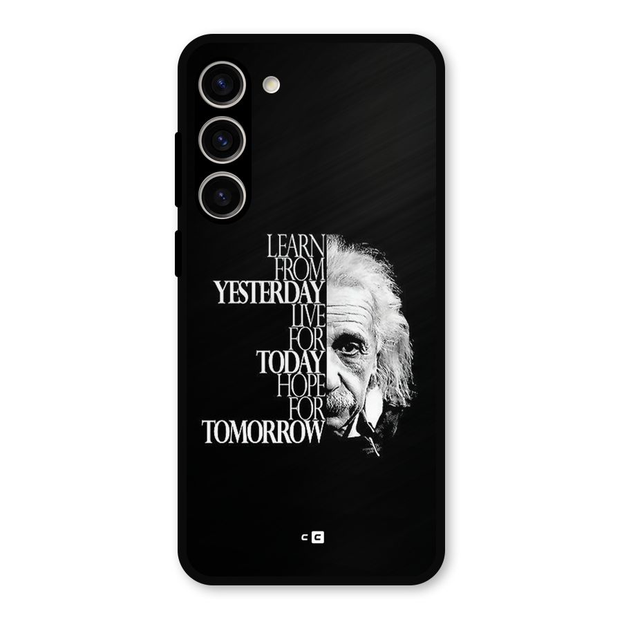 Learn From Yesterday Metal Back Case for Galaxy S23 Plus