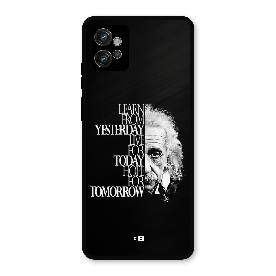 Learn From Yesterday Metal Back Case for Moto G32