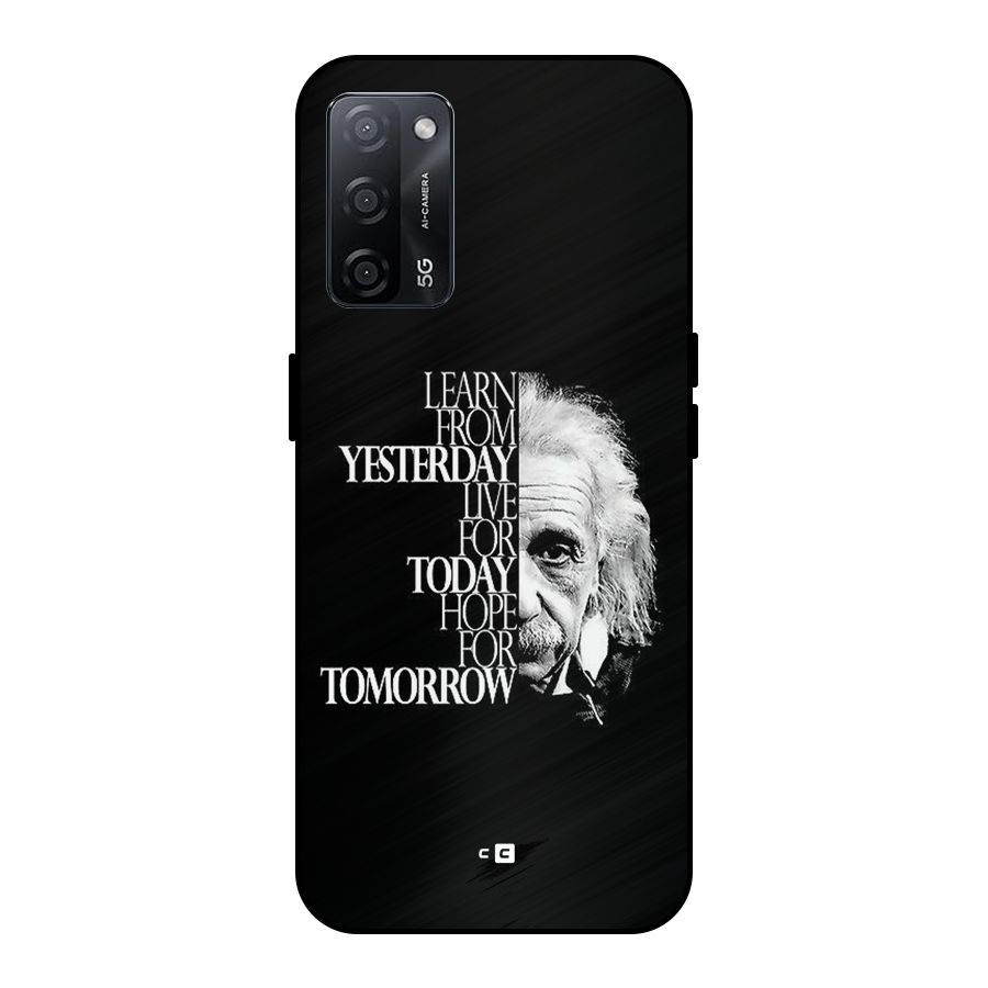 Learn From Yesterday Metal Back Case for Oppo A53s 5G