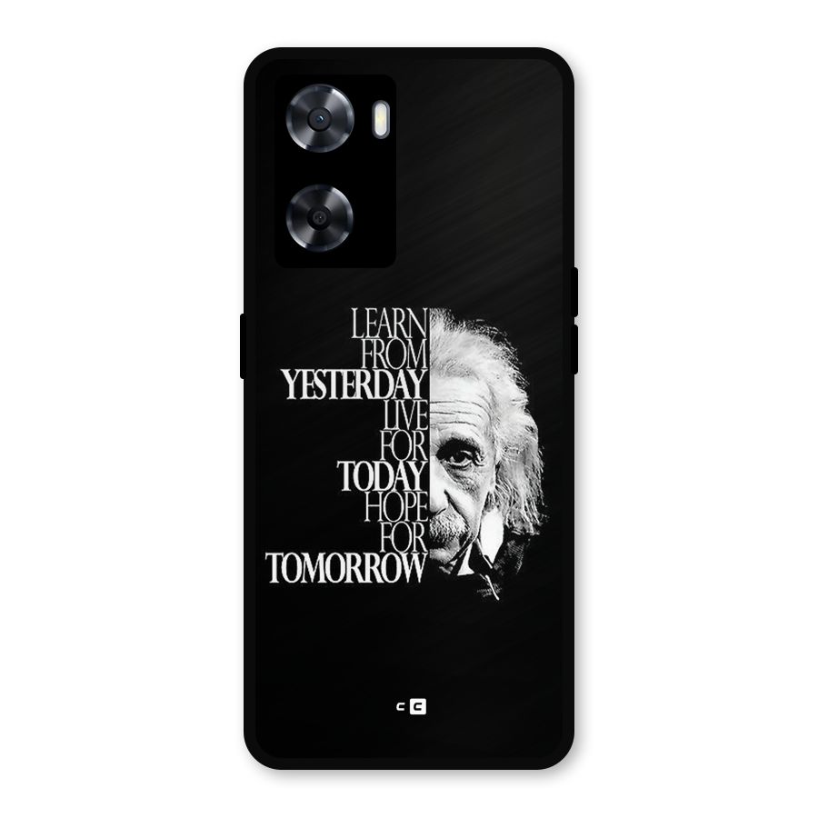 Learn From Yesterday Metal Back Case for Oppo A77s