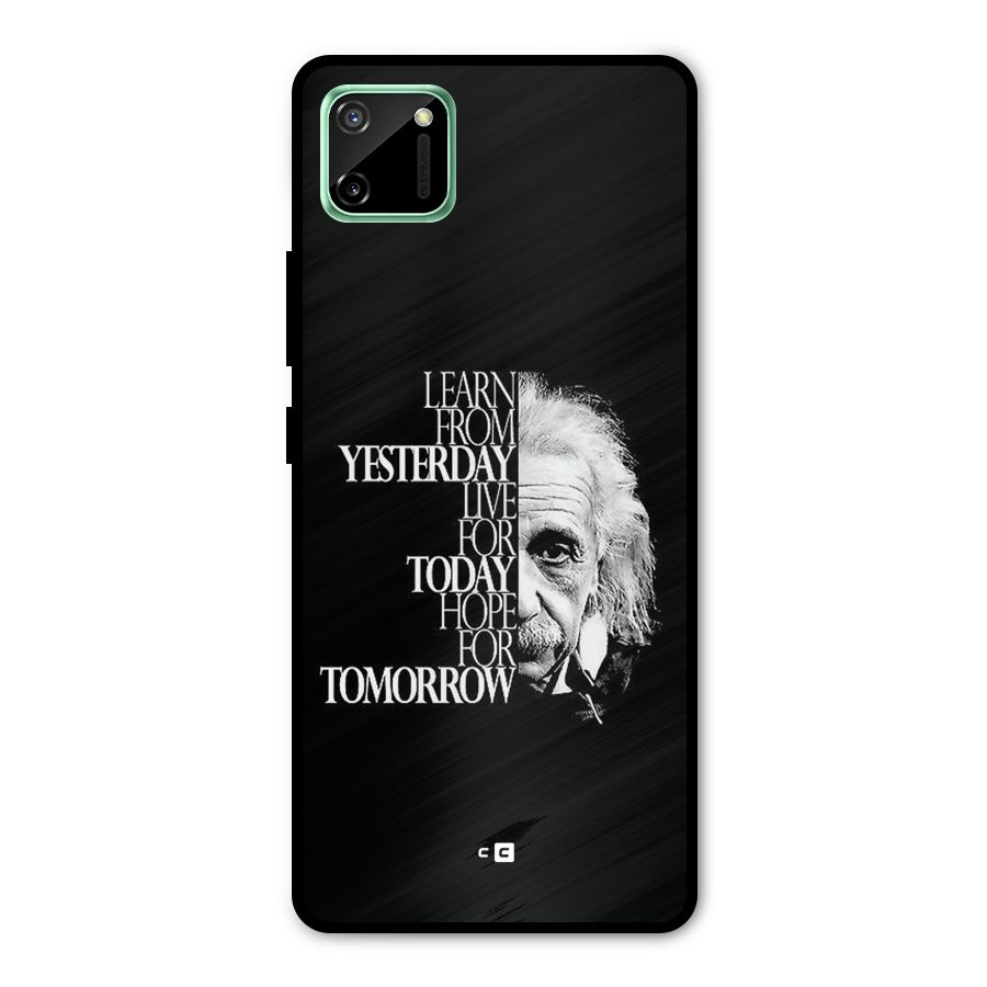 Learn From Yesterday Metal Back Case for Realme C11