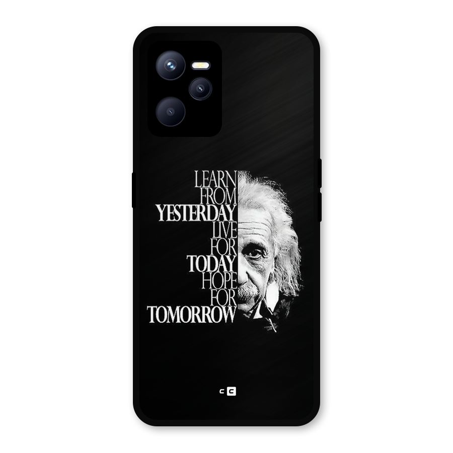 Learn From Yesterday Metal Back Case for Realme C35