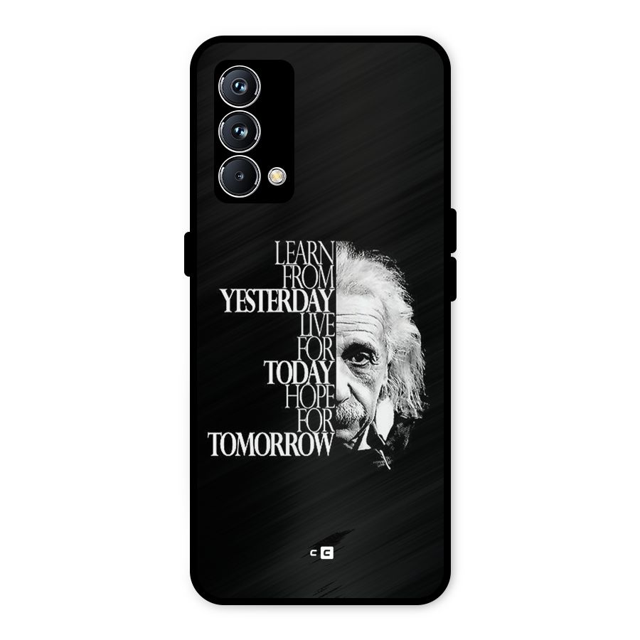 Learn From Yesterday Metal Back Case for Realme GT Master Edition