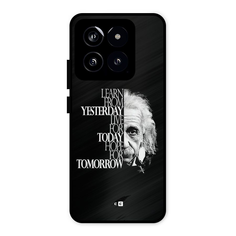 Learn From Yesterday Metal Back Case for Xiaomi 14
