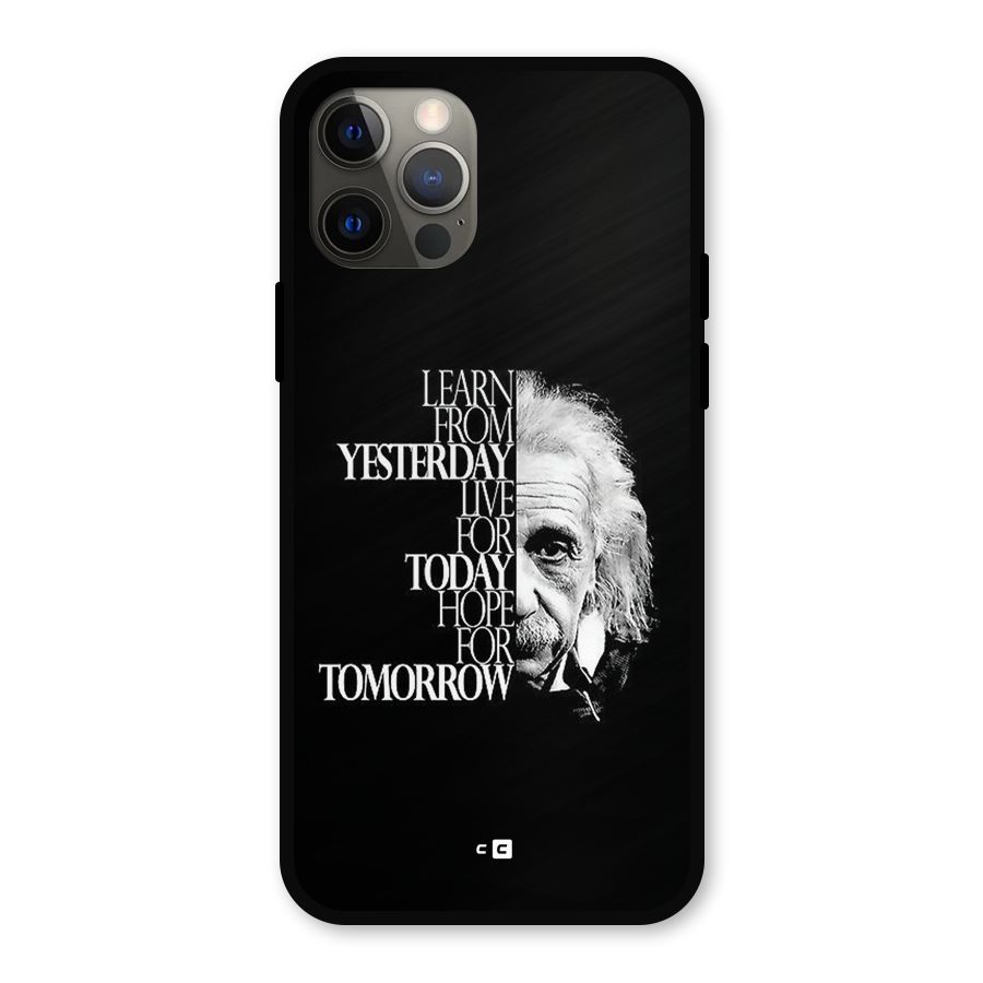 Learn From Yesterday Metal Back Case for iPhone 12 Pro