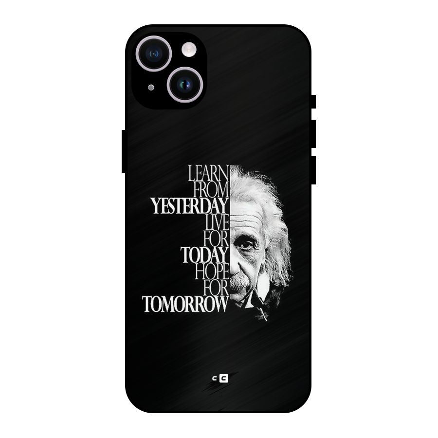 Learn From Yesterday Metal Back Case for iPhone 14 Plus